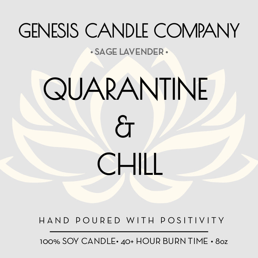 QUARANTINE & CHILL. - Genesis Candle Company